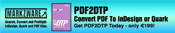 PDF2DTP Convert PDF to InDesign or Quark Get PDF2DTP Today only 199 Euros!