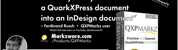 QXPMarkz review Great product to convert QuarkXPress-to-InDesign Ferdinand Rusch