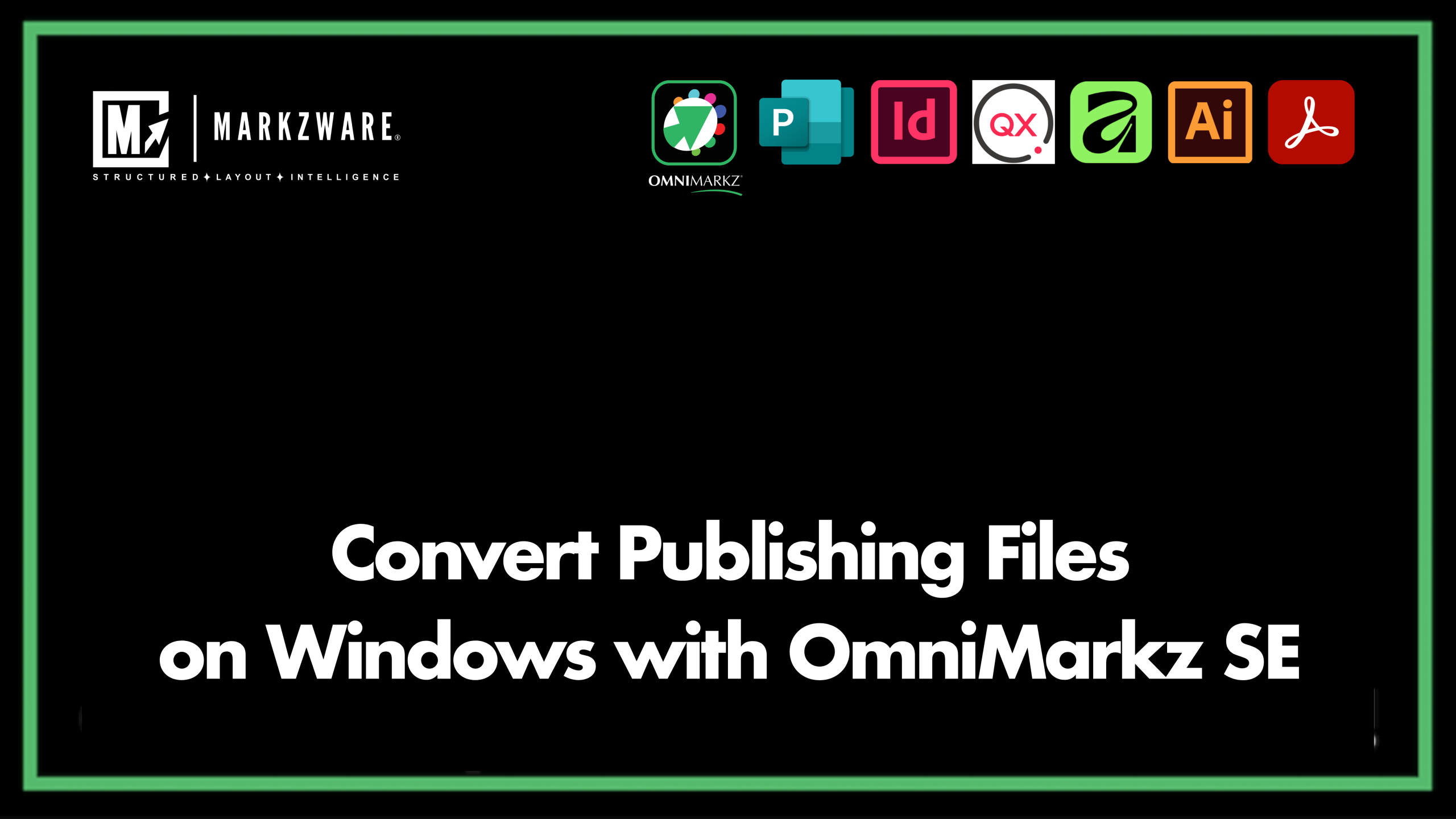 OmniMarkz SE tutorial showing how to convert PDF, InDesign, and QuarkXPress files on Windows