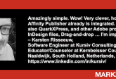 Convert InDesign to Affinity Publisher, QuarkXPress & more: IDMarkz Review by Educator/Counselor/Software Engineer. Karsten Risseeuw Headshot. "Amazingly simple. Wow! Very clever, how Affinity Publisher already is integrated. But also QuarkXPress, and other Adobe products, InDesign files, Drag-and-drop … I’m impressed! – Karsten Risseeuw, Software Engineer at Kursiv Consulting + Educator/Counselor at Kernbeisser Counseling, Naaldwijk, South Holland, Netherlands" in White Text on Black in Red Frame with Red Arrow & White Quotation Marks.