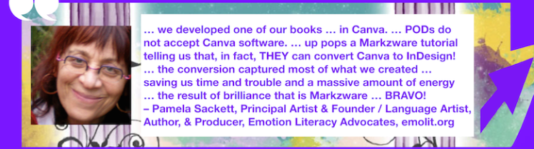Convert Canva to InDesign Without Native App, Save Time: ConvertMarkz Review by Language Artist/Author/Producer. "... convert Canva to InDesign! the conversion captured most of what we created ... saving us time and trouble ..." Quote in Purple Text on White Rectangle in Purple Frame with Purple Arrow, White Quotation Marks & "MARKZWARE.COM" in White Text.
