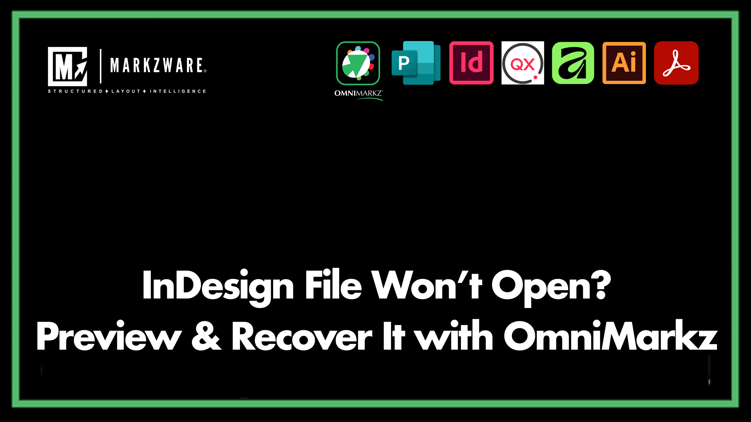 OmniMarkz tutorial showing how to preview and recover an Adobe InDesign file that won’t open