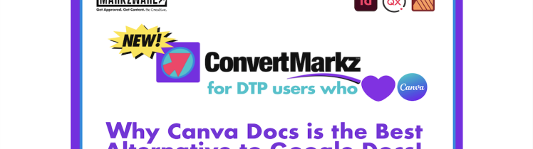 Markzware Logo. InDesign, QuarkXPress, & Affinity Publisher Icons. "New" in Black on Yellow Burst. ConvertMarkz Logo. "for DTP users who" in Teal. Purple Heart. Canva Logo. "Why Canva Docs is the Best Alternative to Google Docs!" in Purple on White Background with Blue Inline Frame within Purple Frame with White Border.