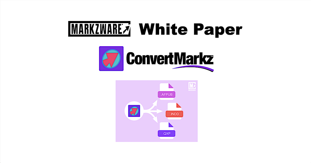 Convertir Canva Modèles de mise en page pour les formats d'applications : Canva Convertisseur de fichiers PDF vers PAO, ConvertMarkz (Markzware Livre blanc), 1200x628. Markzware Logo. « White Paper » en noir sur le logo ConvertMarkz sur un rectangle violet au format paysage. Markzware Logo « M » au-dessus de «MarkzwareIcône ConvertMarkz en blanc. Cercle blanc avec trois flèches pointant vers la droite, chacune désignant un fichier .AFPUB, un fichier .INDD et un fichier .QXP. Fond rectangulaire blanc au format paysage.