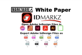 Open InDesign Files in Illustrator, PDF, Affinity Publisher & More, Without InDesign App: INDD Converter, IDMarkz (Markzware White Paper). Markzware Logo. “IDMarkz White Paper” in Black. IDMarkz Logotype. “Open Adobe InDesign Files in” in Black. QuarkXPress, Affinity Publisher, InDesign, Acrobat, Illustrator, & More Logos. “Export Adobe InDesign Files as” in Black. IDML, PDF, JPEG, PNG, TIFF, GIF, TXT, RTF, & HTML File Icons.