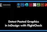 FlightCheck tutorial graphic about detecting pasted graphics in Adobe InDesign files