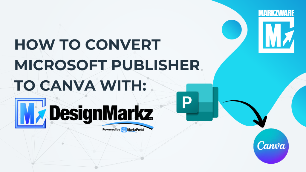 Grafik zur Veranschaulichung der Umwandlung Microsoft Publisher-Dateien an Canva mit DesignMarkz. Das Bild enthält die Microsoft Herausgebersymbol mit einem Pfeil, der auf die Canva Logo. Das DesignMarkz-Logo und das Markzware Logos werden ebenfalls angezeigt, zusammen mit dem Text „So konvertieren Sie“ Microsoft Herausgeber an Canva mit DesignMarkz.“